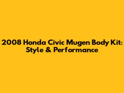 2008 Honda Civic Mugen Body Kit: Style & Performance