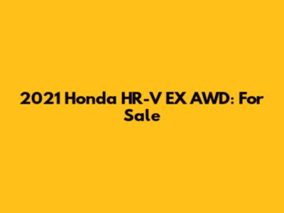 2021 Honda HR-V EX AWD: For Sale