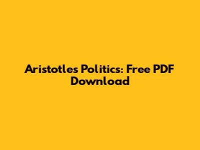 Aristotle's Politics: Free PDF Download