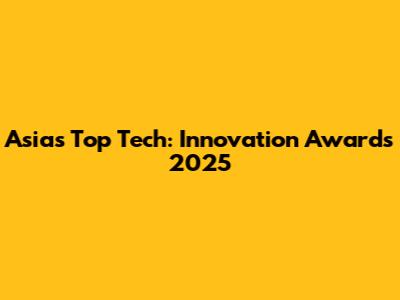 Asia's Top Tech: Innovation Awards 2025