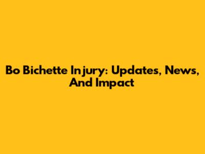 Bo Bichette Injury: Updates, News, And Impact