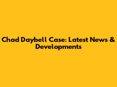Chad Daybell Case: Latest News & Developments
