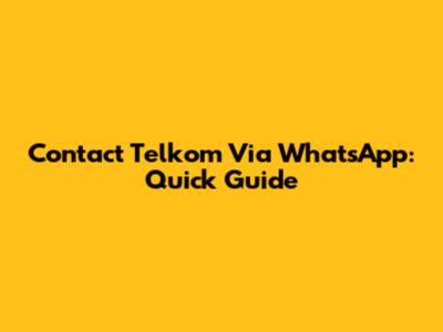 Contact Telkom Via WhatsApp: Quick Guide