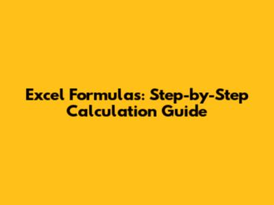 Excel Formulas: Step-by-Step Calculation Guide