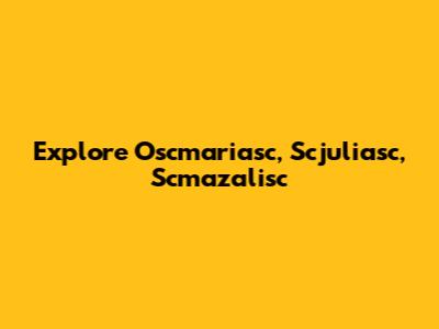 Explore Oscmariasc, Scjuliasc, Scmazalisc