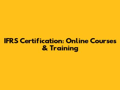 IFRS Certification: Online Courses & Training