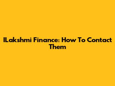 ILakshmi Finance: How To Contact Them