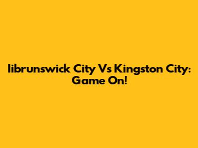 Iibrunswick City Vs Kingston City: Game On!