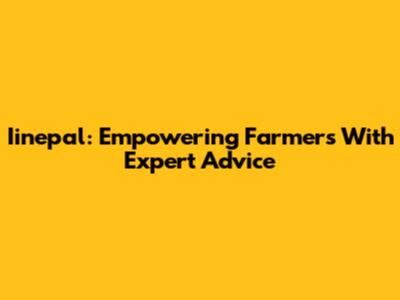 Iinepal: Empowering Farmers With Expert Advice