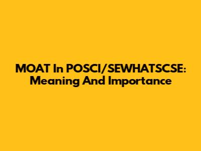 MOAT In POSCI/SEWHATSCSE: Meaning And Importance