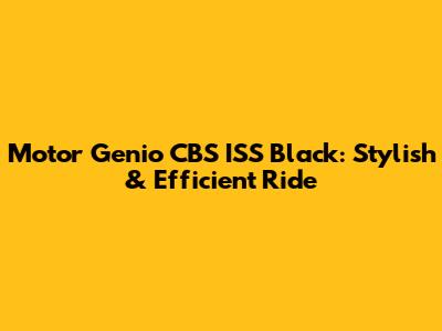 Motor Genio CBS ISS Black: Stylish & Efficient Ride