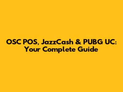 OSC POS, JazzCash & PUBG UC: Your Complete Guide