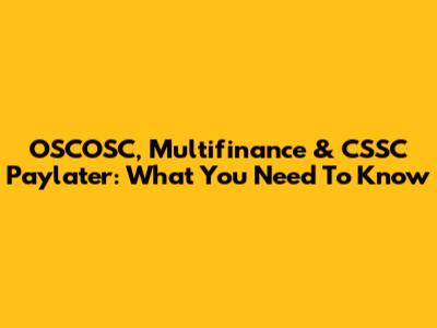 OSCOSC, Multifinance & CSSC Paylater: What You Need To Know