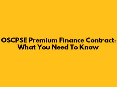 OSCPSE Premium Finance Contract: What You Need To Know