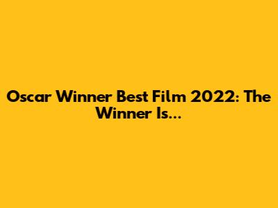Oscar Winner Best Film 2022: The Winner Is...