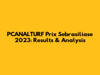 PCANALTURF Prix Sebrasiliase 2023: Results & Analysis