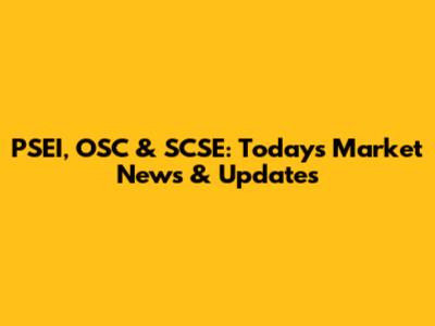 PSEI, OSC & SCSE: Today's Market News & Updates