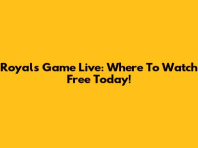 Royals Game Live: Where To Watch Free Today!