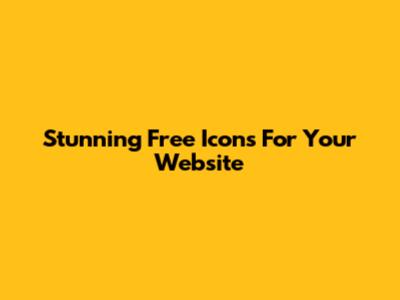 Stunning Free Icons For Your Website