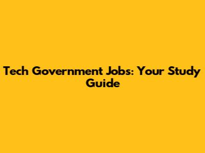 Tech Government Jobs: Your Study Guide
