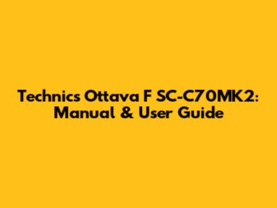 Technics Ottava F SC-C70MK2: Manual & User Guide