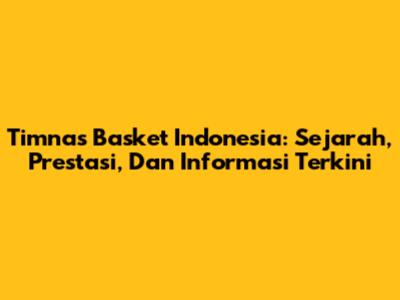 Timnas Basket Indonesia: Sejarah, Prestasi, Dan Informasi Terkini