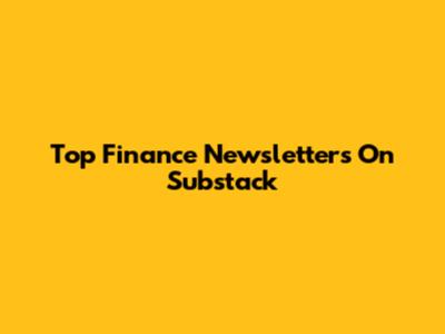 Top Finance Newsletters On Substack