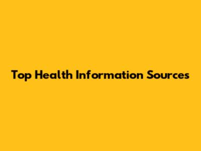 Top Health Information Sources