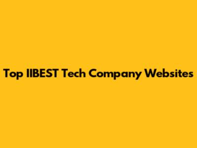 Top IIBEST Tech Company Websites