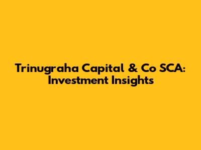 Trinugraha Capital & Co SCA: Investment Insights