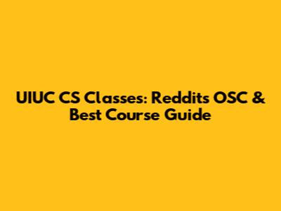 UIUC CS Classes: Reddit's OSC & Best Course Guide