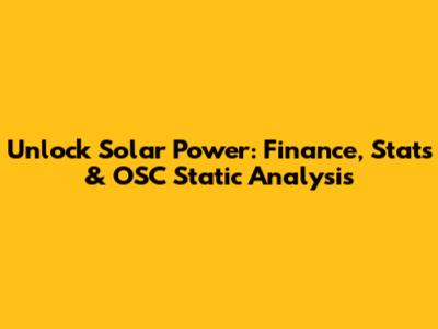 Unlock Solar Power: Finance, Stats & OSC Static Analysis
