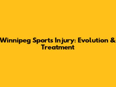 Winnipeg Sports Injury: Evolution & Treatment